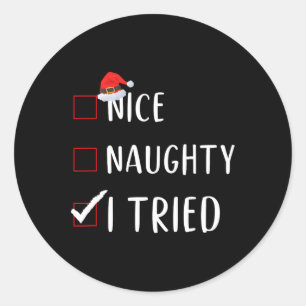 Ich versuchte Nice Naughty List lustige Weihnachte Runder Aufkleber