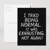 Ich versuchte, normal zu sein. Es war anstrengend. Postkarte (Vorne/Hinten)