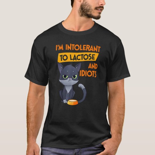 Ich verträgt Lactose und Idiotenkat nicht T-Shirt (Vorderseite)