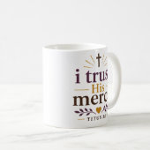 Ich vertraue auf seine Barmherzigkeit Christlicher Kaffeetasse (VorderseiteRechts)