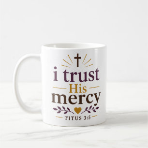 Ich vertraue auf seine Barmherzigkeit Christlicher Kaffeetasse