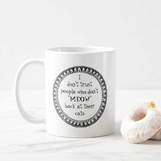 Ich vertraue den Menschen nicht. . . Kaffeetasse (Mit Donut)