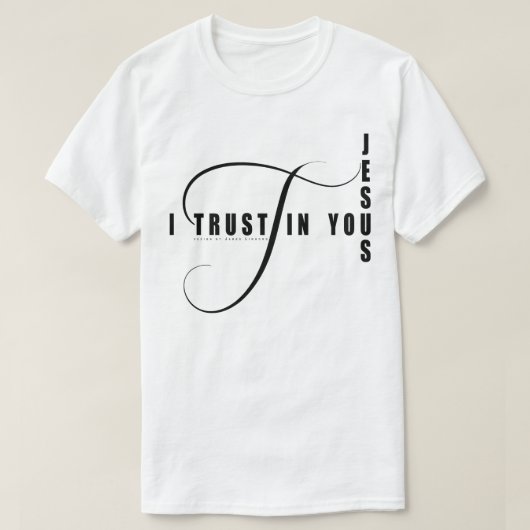 Ich vertraue dir Jesus T-Shirt (Design vorne)