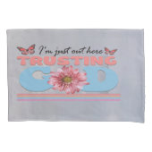 Ich vertraue hier nur Gott Pillowcases Kissenbezug (Vorderseite-Links)