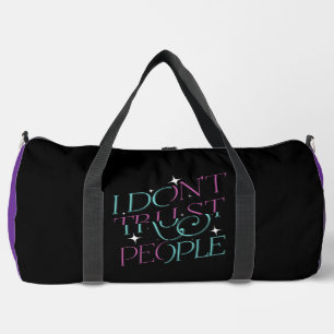 Ich vertraue Menschen nicht Zitat Duffle Bag