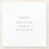 Ich vertraue nicht glasuntersetzer (Rückseite)