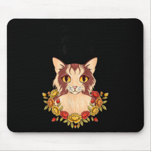 Ich vertraue niemandem außer meiner Katze lustige Mousepad