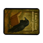 Ich vertraue normalen Leuten nicht Raven Magnet (Horizontal)