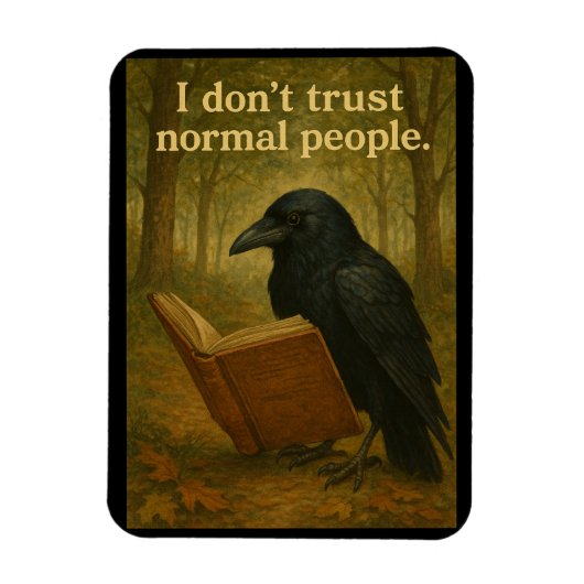 Ich vertraue normalen Leuten nicht Raven Magnet (Vertikal)