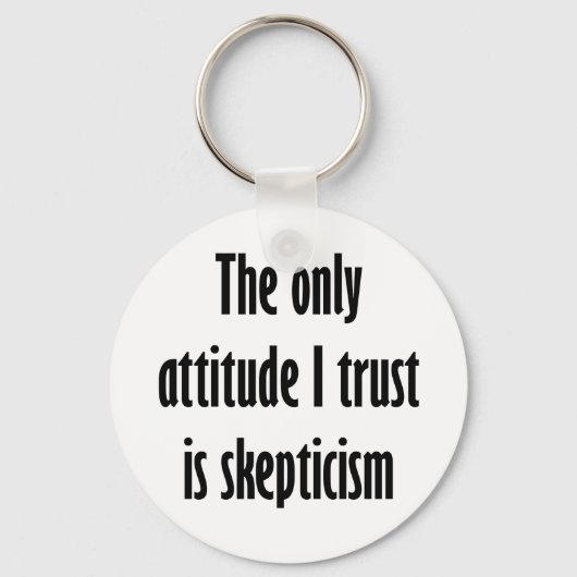 Ich vertraue nur auf Skepsis Schlüsselanhänger (Vorderseite)