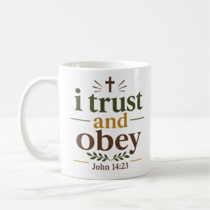 Ich vertraue und gehorche christlicher Schrift-Typ Kaffeetasse