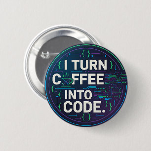 Ich verwandele Kaffee in Code – Lustiges Progra Button