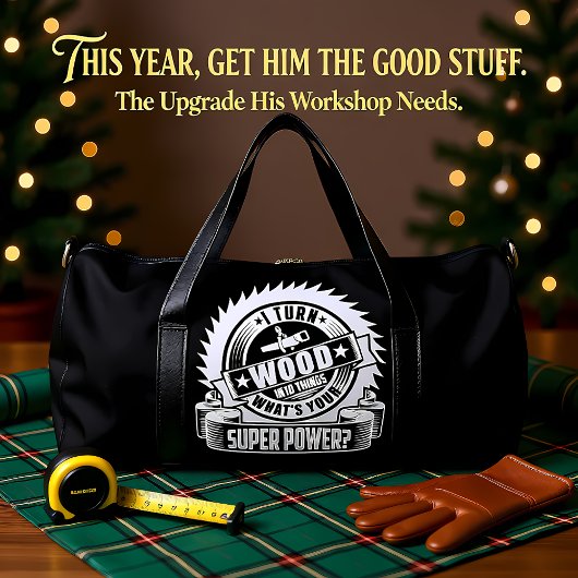 Ich verwandle Holz in Dinge Duffle Bag