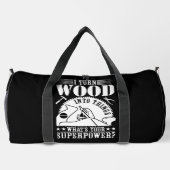 Ich verwandle Holz in Dinge Duffle Bag (Rückseite)
