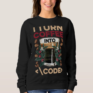 Ich verwandle Kaffee in Code-Spaß-Web-Entwickler-P Sweatshirt