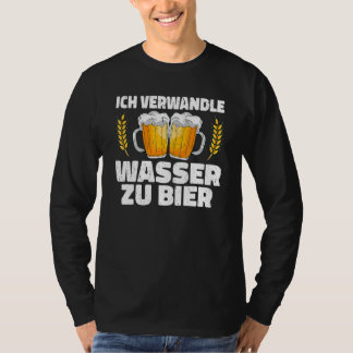 Ich verwandle Wasser in Bierbrauereien T-Shirt