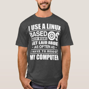 Ich verwende ein Linu-basiertes, sonniges technisc T-Shirt