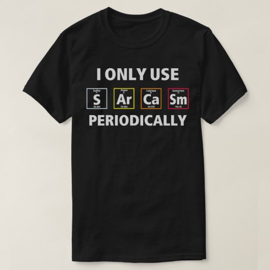 Ich verwende Sarcasm nur regelmäßig T-Shirt (Design vorne)