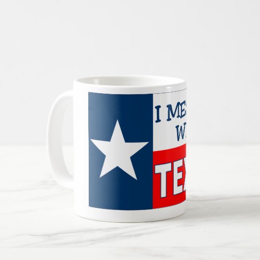 Ich verwirrte mit Texas Kaffeetasse (Vorderseite Links)