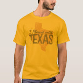 Ich verwirrte mit Texas T-Shirt (Vorderseite)