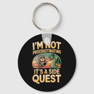 Ich verzögern es nicht, es ist ein Side Quest Fun Schlüsselanhänger