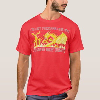 Ich verzögern nicht, dass ich Side Quests hässlich T-Shirt