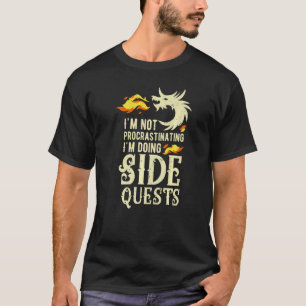 Ich verzögern nicht, ich mache nebenbei Quests Dra T-Shirt