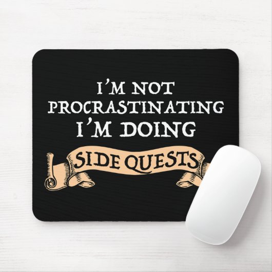 Ich verzögern nicht - ich mache nebenbei Quests Mousepad (Mit Mouse)