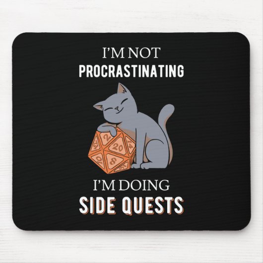 Ich verzögern nicht, ich mache seitliche Quests II Mousepad (Vorne)