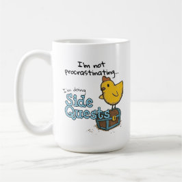 Ich verzögern nicht, ich mache Side Quests (BC) Kaffeetasse