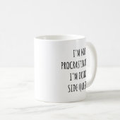 Ich verzögern nicht, ich mache Side Quests Zwei Kaffeetasse (VorderseiteRechts)