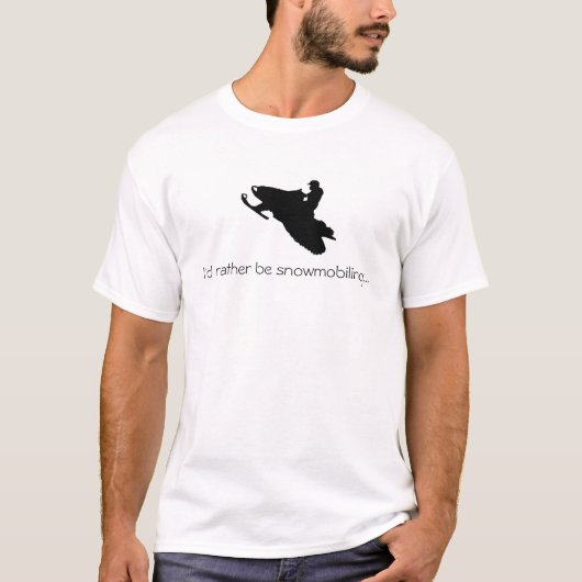 Ich vielmehr snowmobiling… T - Shirt (Vorderseite)
