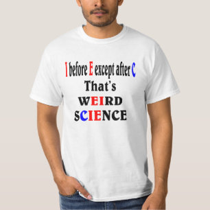 Ich vor E, außer nach C. komische Wissenschaft. T-Shirt