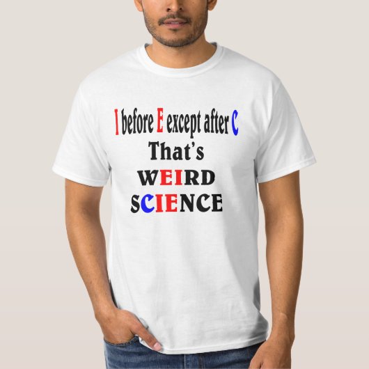 Ich vor E, außer nach C. komische Wissenschaft. T-Shirt (Vorderseite)