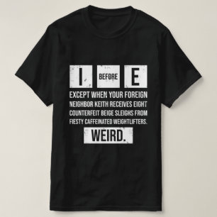 Ich vor E lustige englische Grammar Ausnahmen T-Shirt