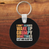 Ich wache nicht immer bei Mpy auf, manchmal lasse  Schlüsselanhänger (Vorderseite)