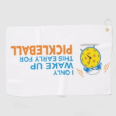 Ich wache nur dieses früh für Pickleball Tuch auf (Horizontal)