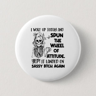 Ich wachte heute auf und drehte das Rad der Einste Button