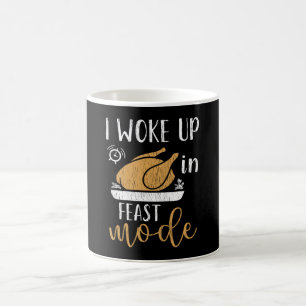 Ich wachte im Fest-Modus auf, lustiger Thanksgivin Kaffeetasse