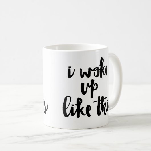 'Ich wachte so auf Kaffeetasse (VorderseiteRechts)