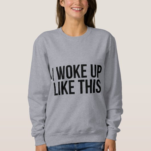 Ich wachte wie dieses Shirt auf (Vorderseite)