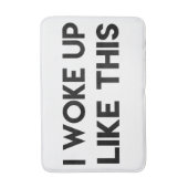 Ich wachte wie dieses | Spaß-Zitat auf Badematte (Vorderseite Vertikal)