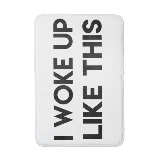 Ich wachte wie dieses | Spaß-Zitat auf Badematte (Vorderseite Vertikal)