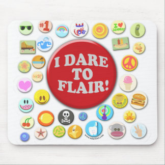 Ich wage es zu Flair Mousepad
