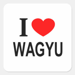 Ich ❤️ WAGYU Ich liebe WAGYU Ich mag WAGYU Quadratischer Aufkleber
