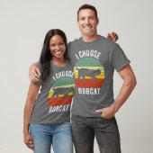 Ich wähle Bobcat T-Shirt (Unisex)