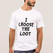 Ich wähle die Beute T-Shirt (Vorderseite)