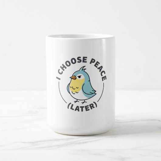 Ich wähle Frieden Später Wütender Vogel Kaffeetasse (Mittel)