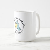 Ich wähle Frieden Später Wütender Vogel Kaffeetasse (VorderseiteRechts)