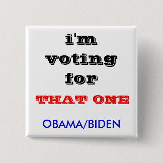 ich wähle für, OBAMA/BIDEN, DIESES Button